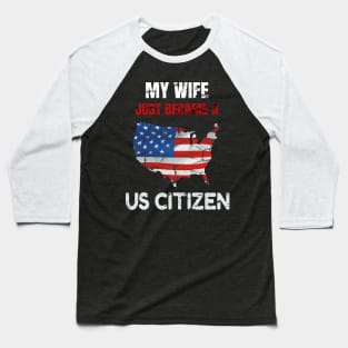 My Wife US CITIZEN American Flag Map Baseball T-Shirt